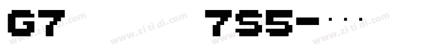 G7 segmengt7S5字体转换